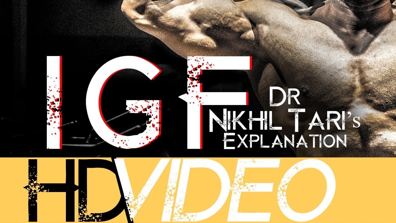 IGF ( INSULIN LIKE GROWTH FACTOR)- Dr. NIKHIL TARI's EXPLANATIONS