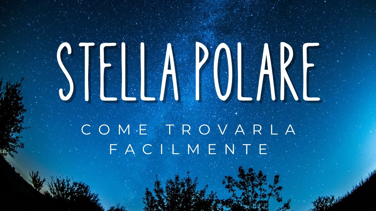 Stella Polare, come trovarla facilmente