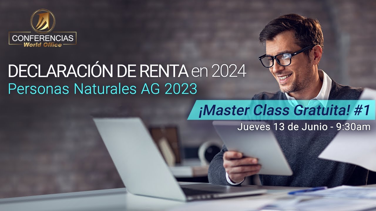 Declaración de Renta en 2024: Personas Naturales AG 2023 ¡Master Class Gratuita! #1