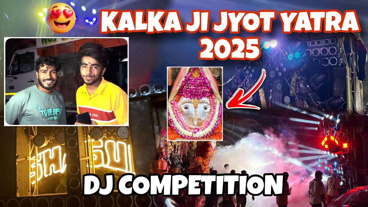 कालका जी ज्योत यात्रा 🙏❤️DJ Shagun VS DJ RAVAN VS DJ DHAKAN VS DJ KANIKA DJ SAGAR #dj #kalkaji 