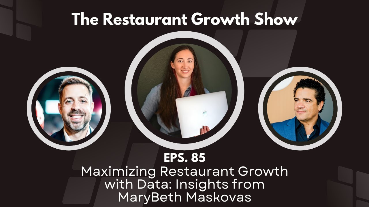 The Power of Data in the Restaurant Industry: Insights for Success with Marybeth Maskovas