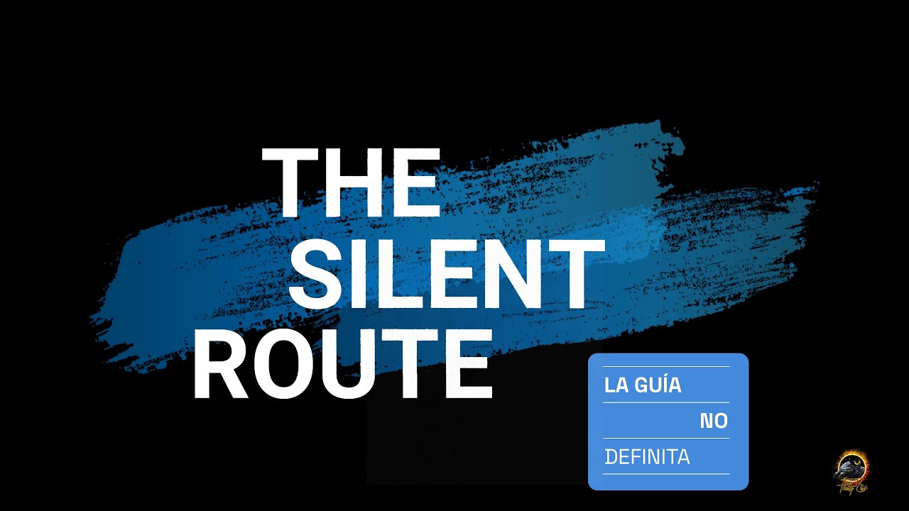 The Silent Route