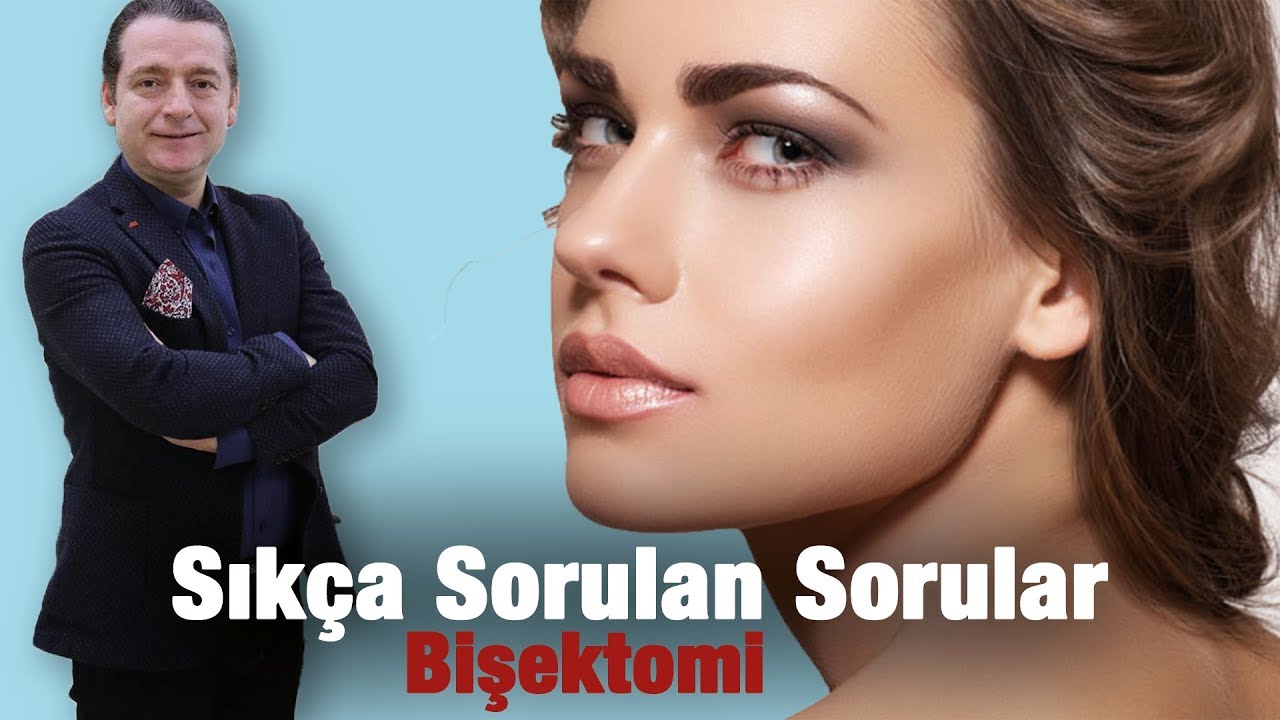 Bişektomi Hakkında Sıkça Sorulan Sorular.