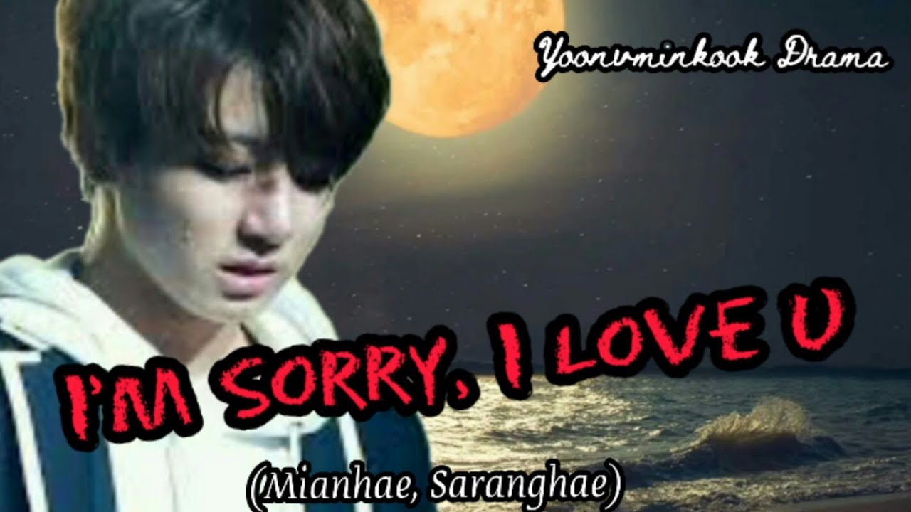 [Eng/Indo sub] Jikook ff || I'm Sorry, I Love U Part 1
