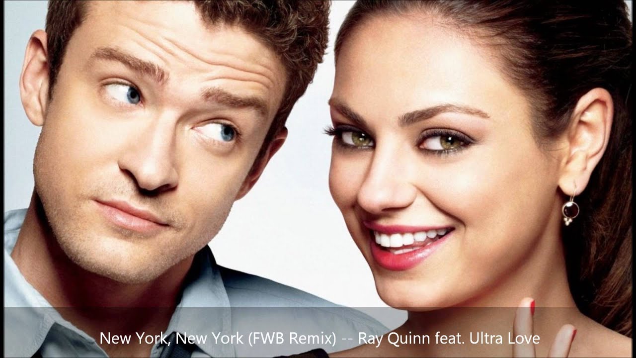 New York, New York (FWB Remix) -- Ray Quinn feat. Ultra Love - FWB: Original Soundtrack