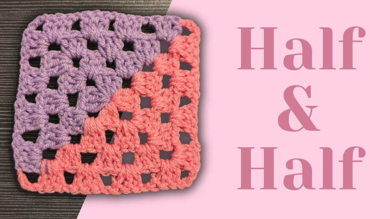 Crochet Half & Half Tutorial | Granny Square 