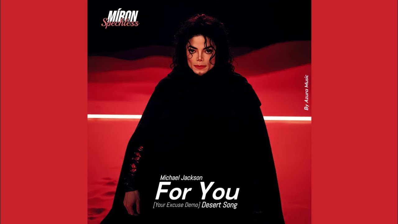 Michael Jackson - Desert Song [For You] (Fanmade A.I) By 