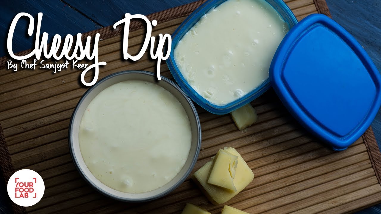 Cheesy Dip | Dominos style Cheesy Dip | Chef Sanjyot Keer | Your Food Lab