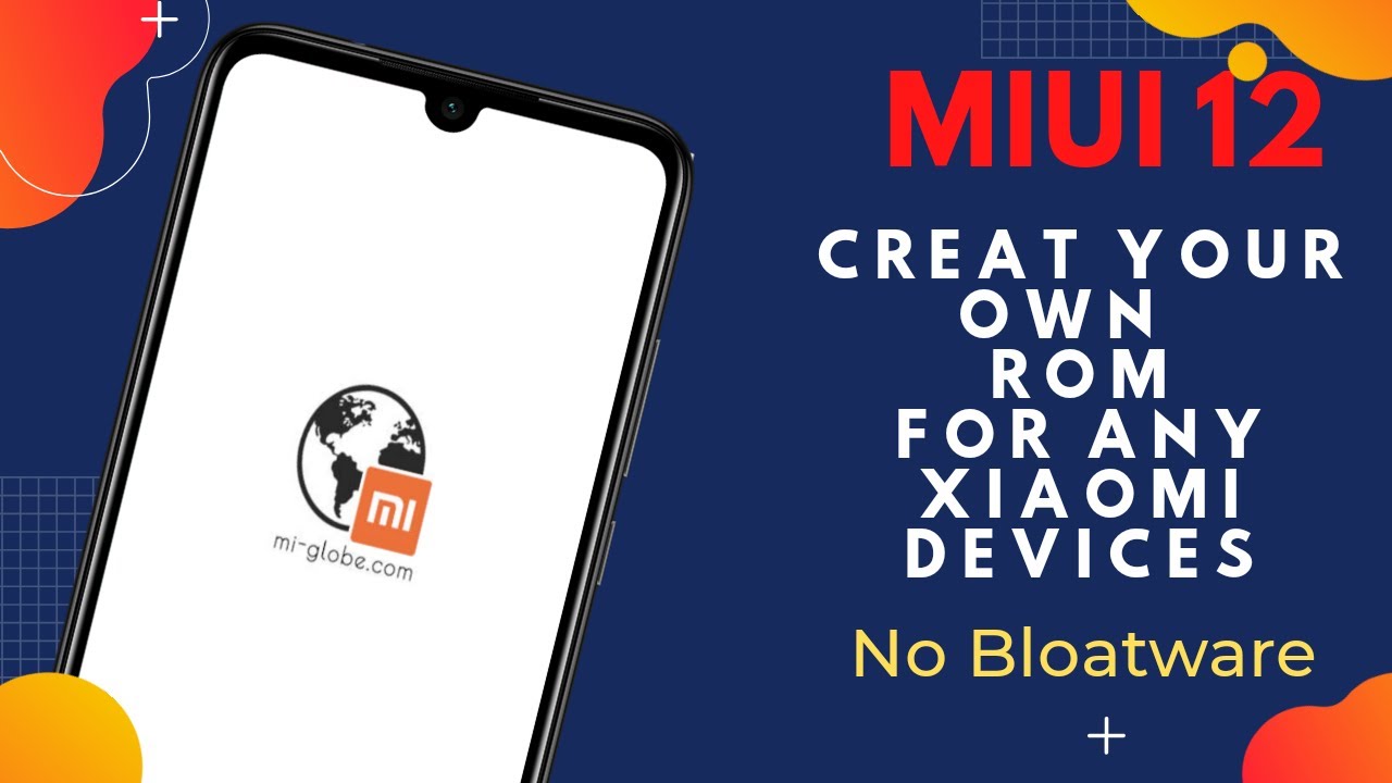 [ Mi-Globe ] How To Create Your Owm Rom And Install It On Any Xiaomi Devices | Bangla Review | 🔥🔥🔥