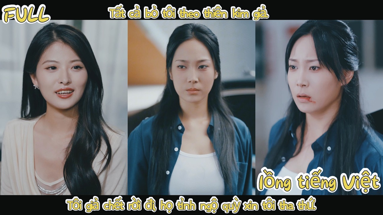 Tất cả bỏ tôi theo thiên kim giả. Tôi giả chết rời đi, họ tỉnh ngộ quỳ xin tôi tha thứ.