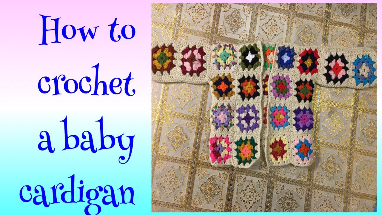 How to crochet a baby granny square cardigan/ just crochet