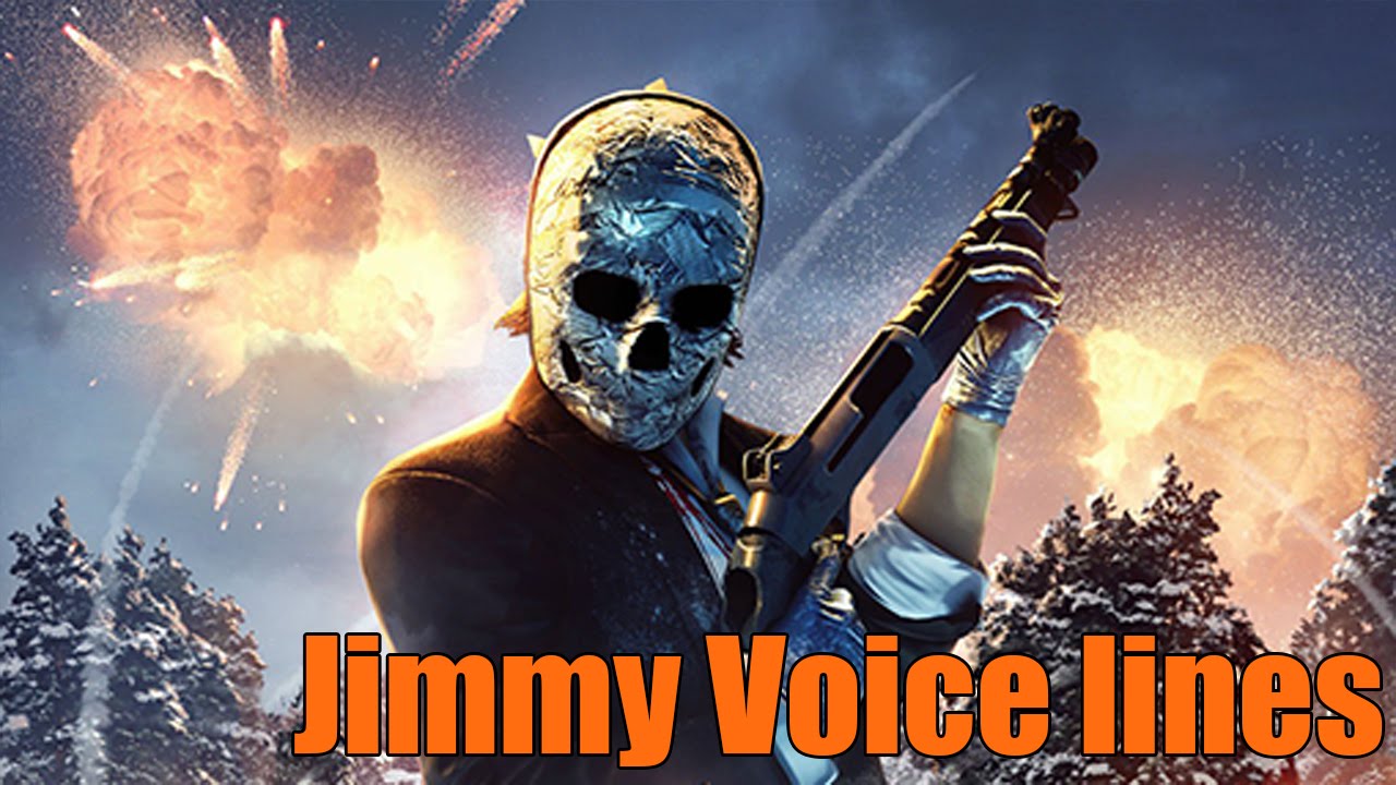 Payday 2 Jimmy Pager Voice lines