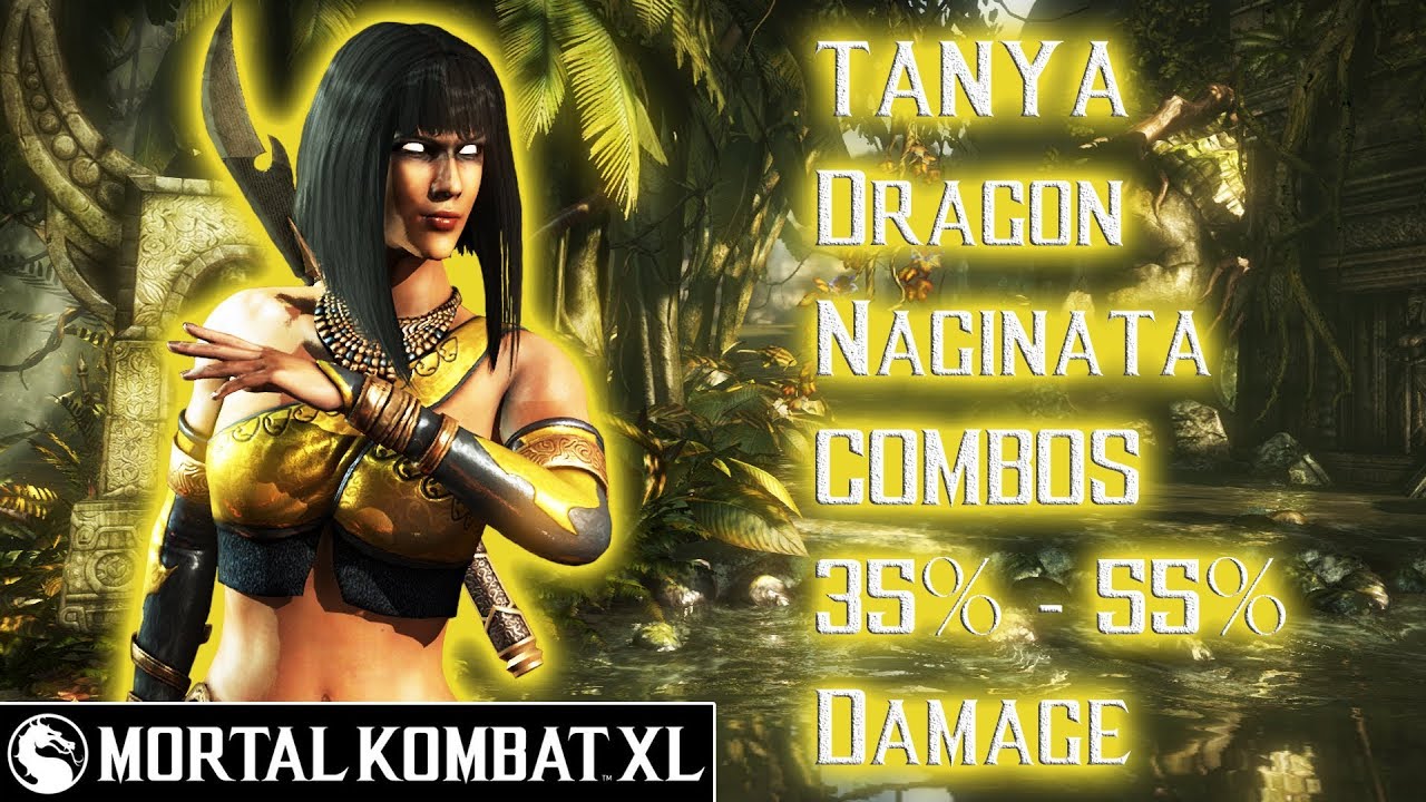 Mortal Kombat XL - Tanya (Dragon Naginata) Combos 35% - 55% Damage [Patch 1.14] ᴴᴰ