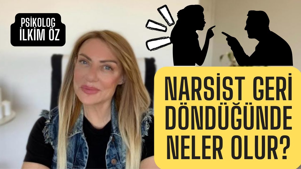 NARSİST GERİ DÖNDÜĞÜNDE NELER OLUR?