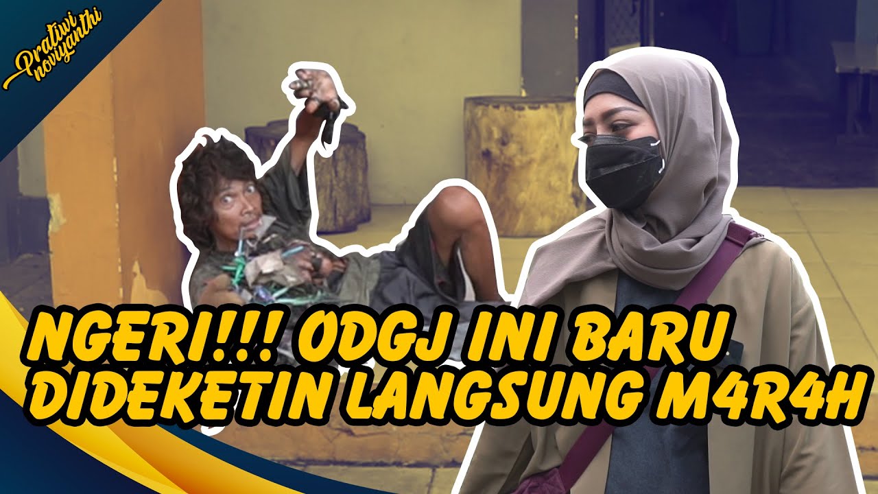 NGERI !!! ODGJ INI BARU DIDEKETIN LANGSUNG M4R4H | PRATIWI NOVIYANTHI