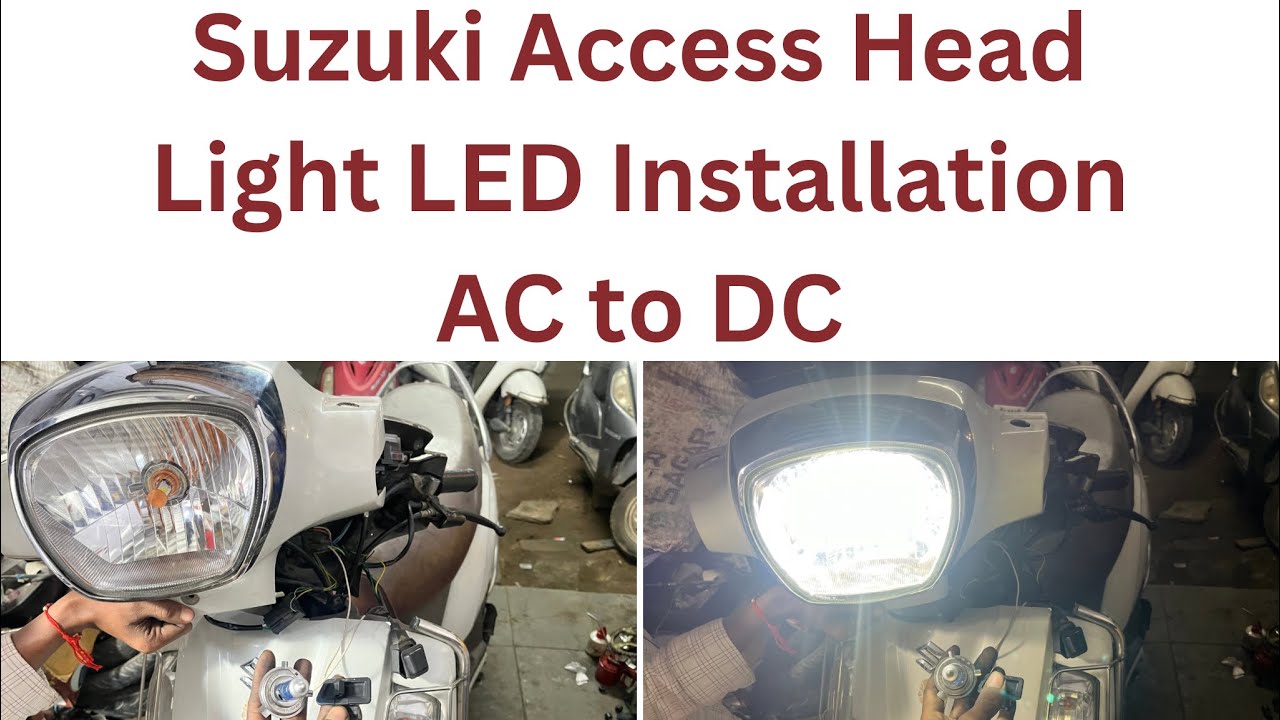 Suzuki Access Head Light  LED AC to DC to AC Full Details In Hindi