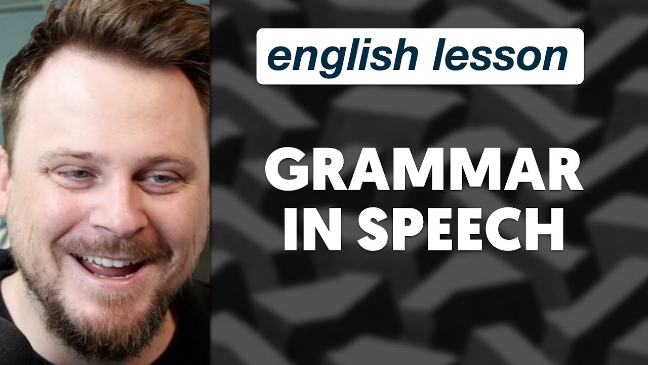 Using English Grammar in Speech
