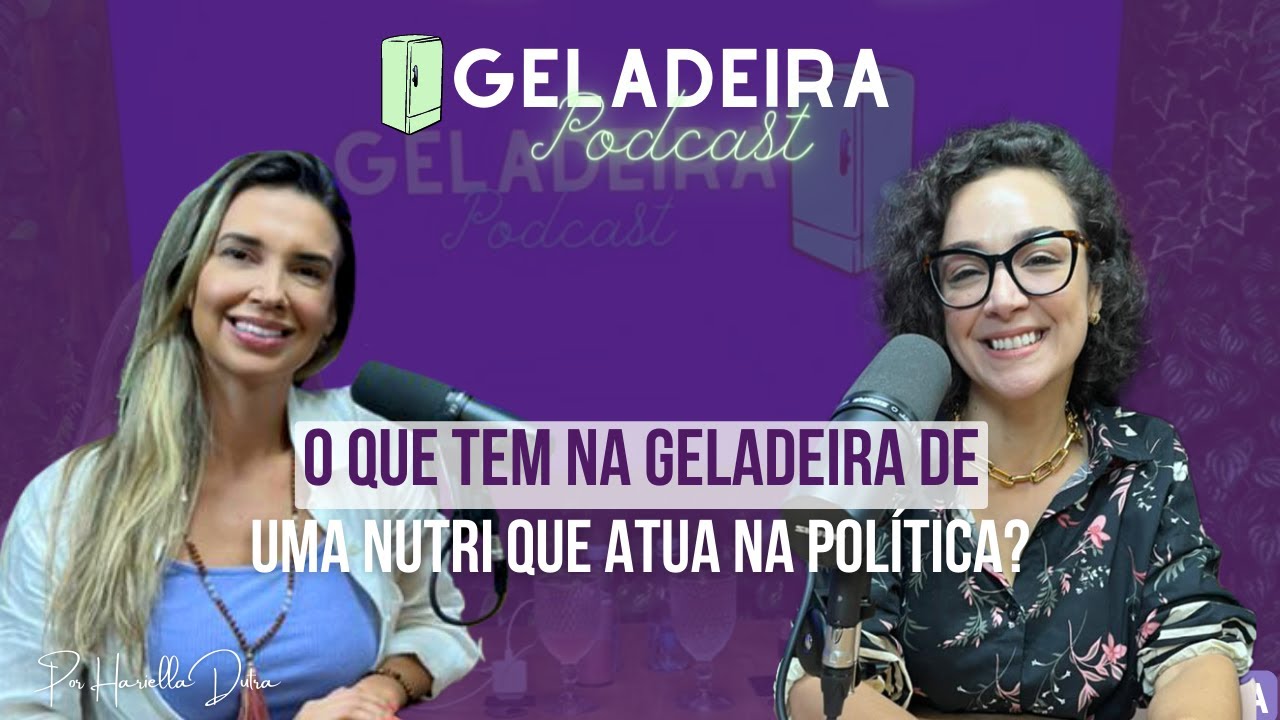 O que tem na geladeira de uma nutri que atua na política? Ep #017 Geladeira da Manu Vieira