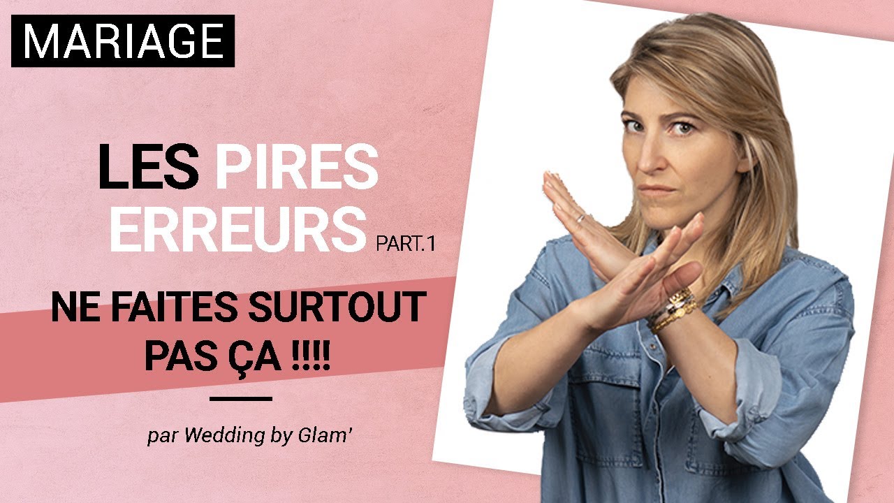 MARIAGE / Les PIRES ERREURS à éviter / Conseils Mariage