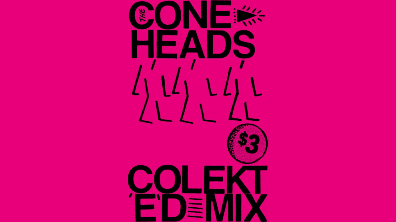 THE CONEHEADS - Colekted Mix