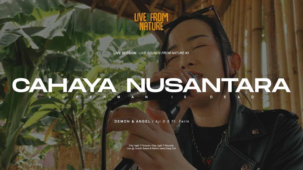 SID - CAHAYA NUSANTARA (COVER) | DEMON & ANGEL : LIVE SOUNDS FROM NATURE #3 | #live