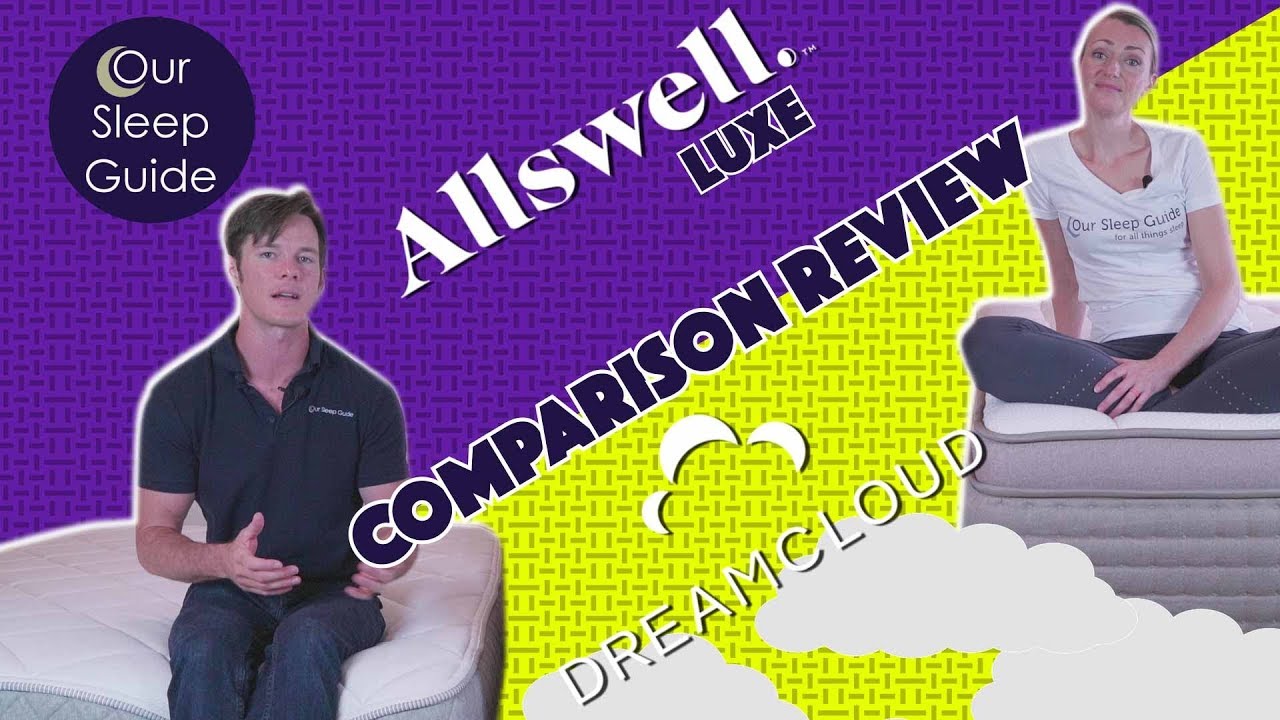Allswell Luxe vs DreamCloud Hybrid Mattress Review & Comparison 2019