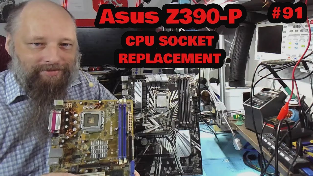 #91 | Asus Z390 P LGA1151 Socket Replacement