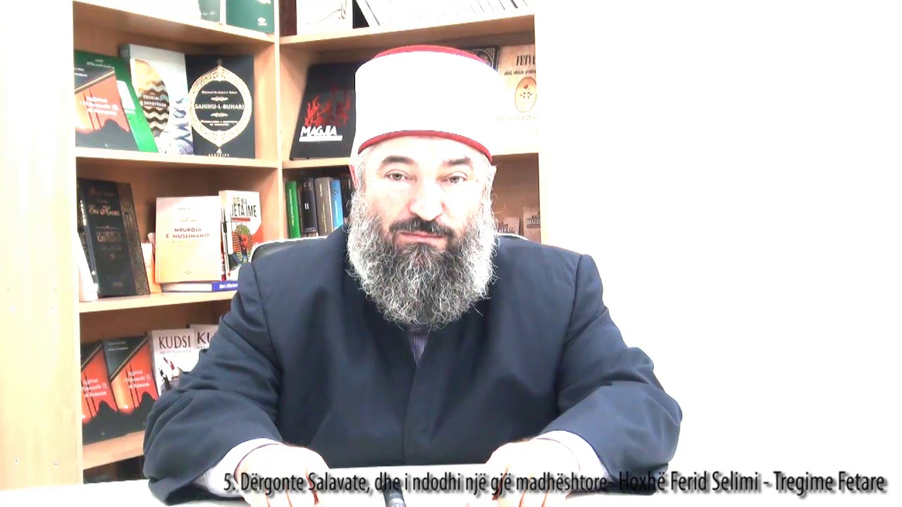 Dërgonte Salavate dhe i ndodhi një ngjarje madhështore (tregime) - Hoxhë Ferid Selimi