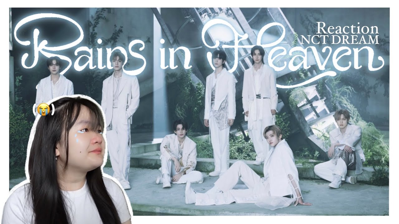 [REACTION] Rains in Heaven - NCT DREAM 엔시티 드림 ฝนตกท่วมสวรรค์ 😭🩵🌧️ | รีองรีแอค💥
