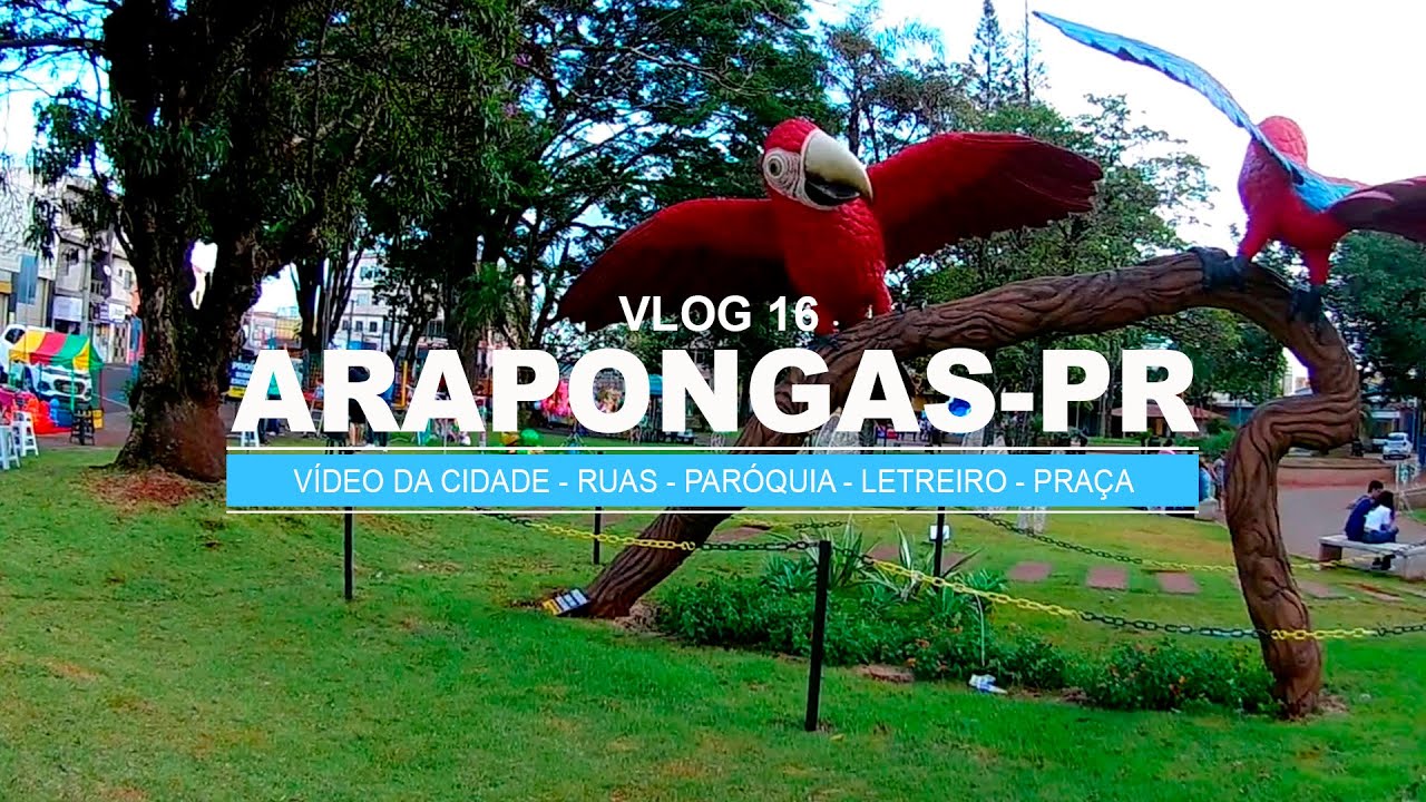 A BELA ARAPONGAS-PR - VÍDEO DA CIDADE - RUAS, PARÓQUIA, LETREIRO E PRAÇA - VLOG 16