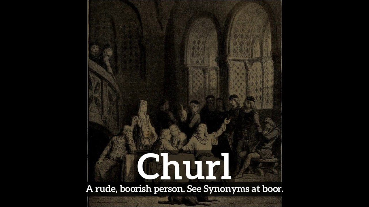 How Does Churl Look? | How to Say Churl in English? | What is Churl?