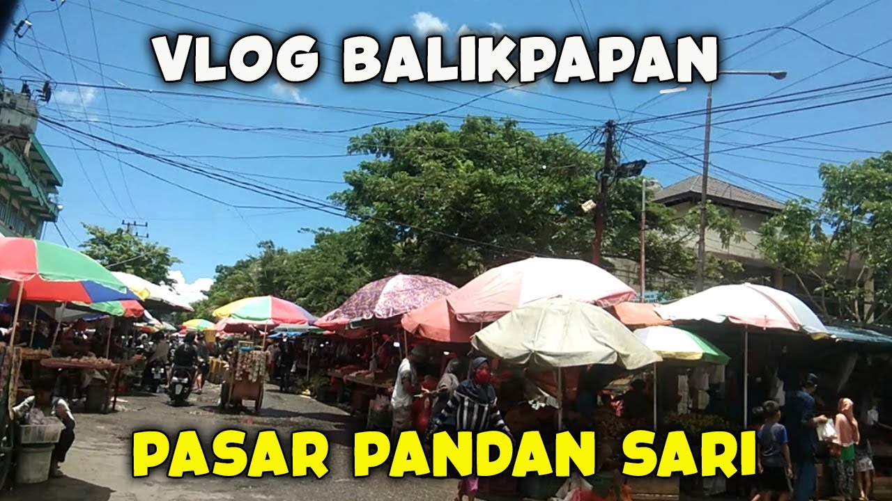 PASAR PANDAN SARI - BALIKPAPAN