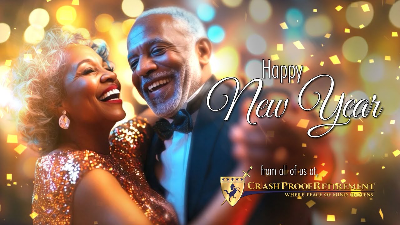 Start 2026 with a Crash Proof Retirement&reg; Plan