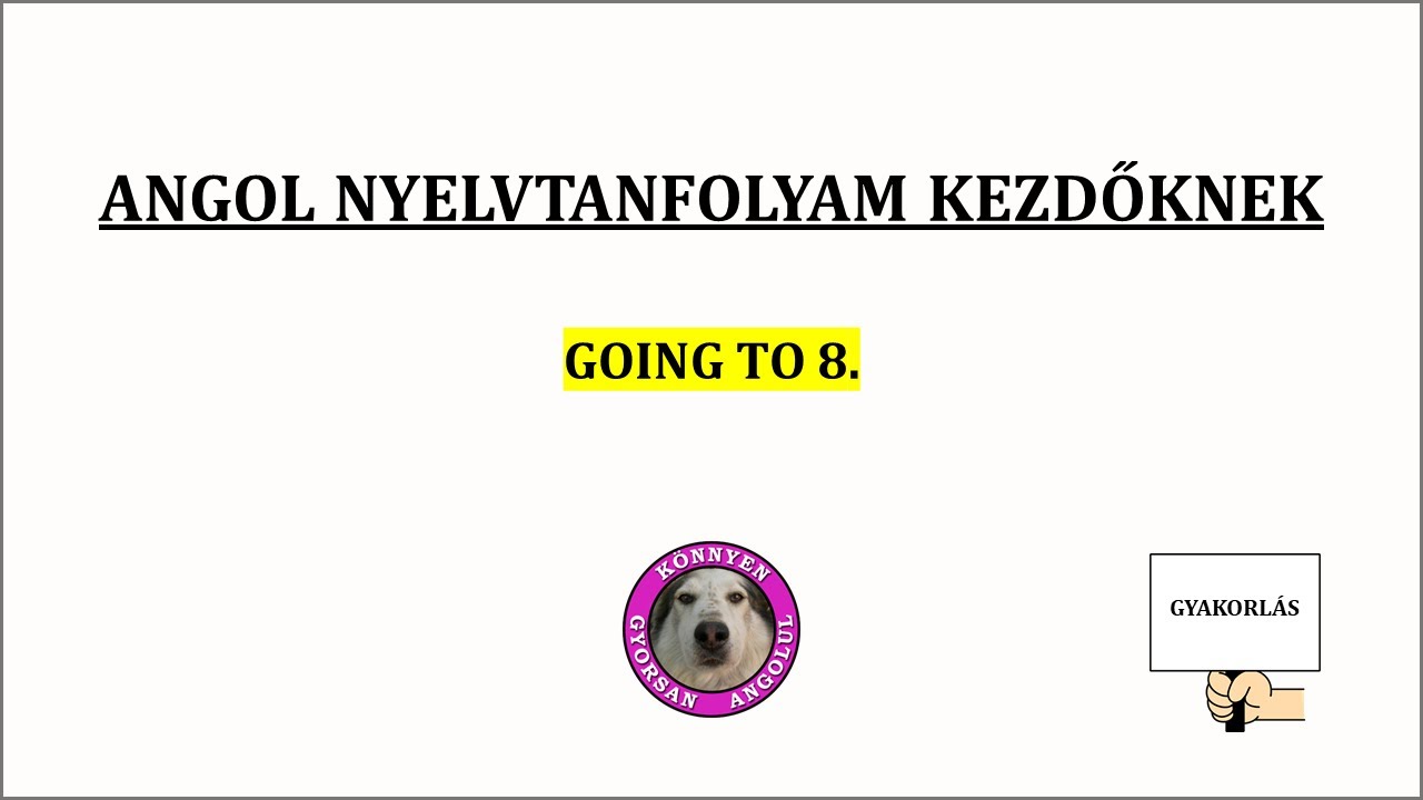 Going to 8.  (gyakorlás)