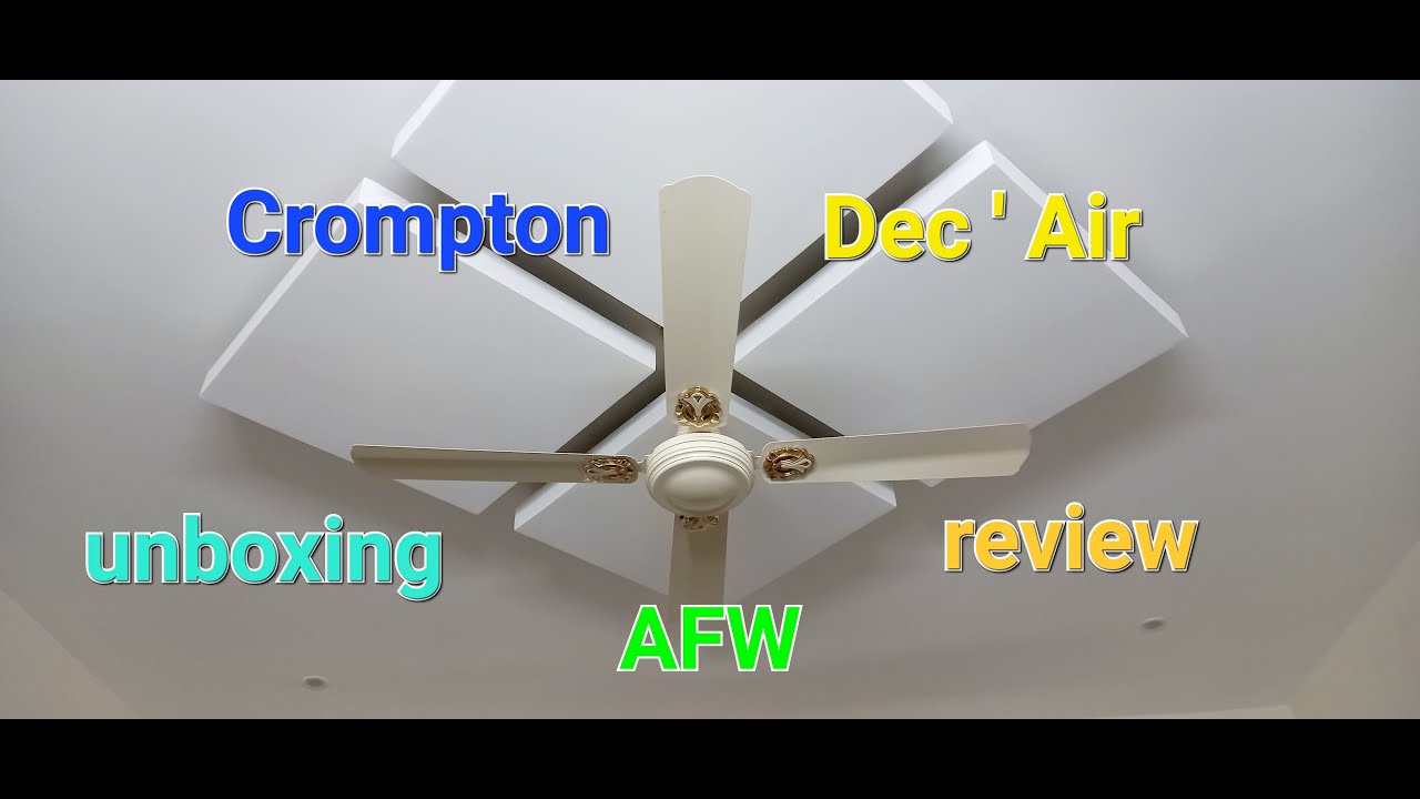 2x Crompton DEC'AIR Ivory 1200mm ceiling fans, Unboxing & review | Antique Fan World |