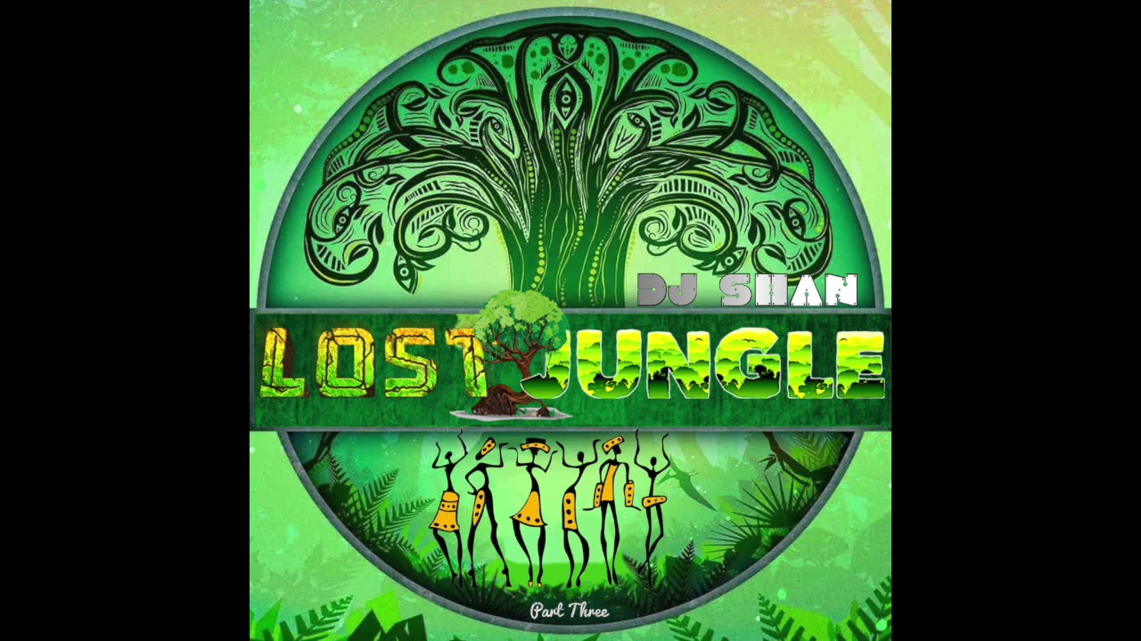 LOST JUNGLE (part 3) DEEP HOUSE MIX by @Dj_Shan