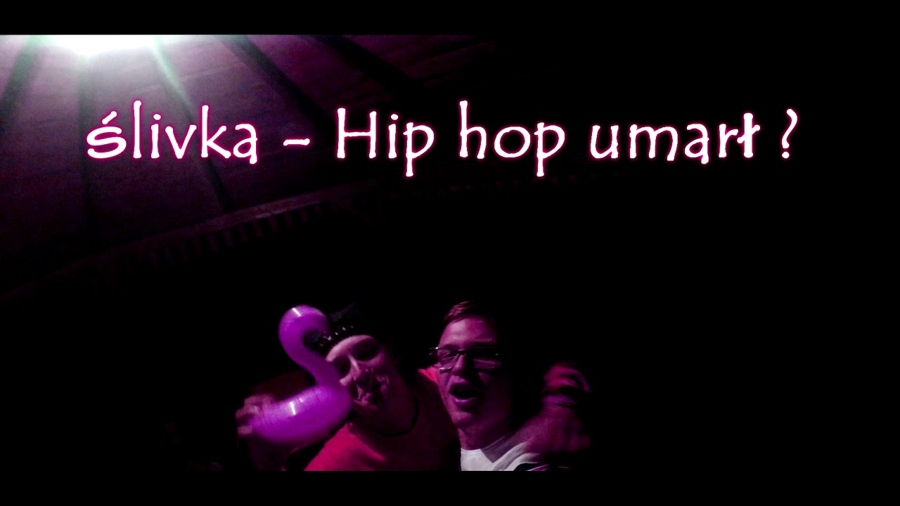 Ślivka - Hip hop umarł ?