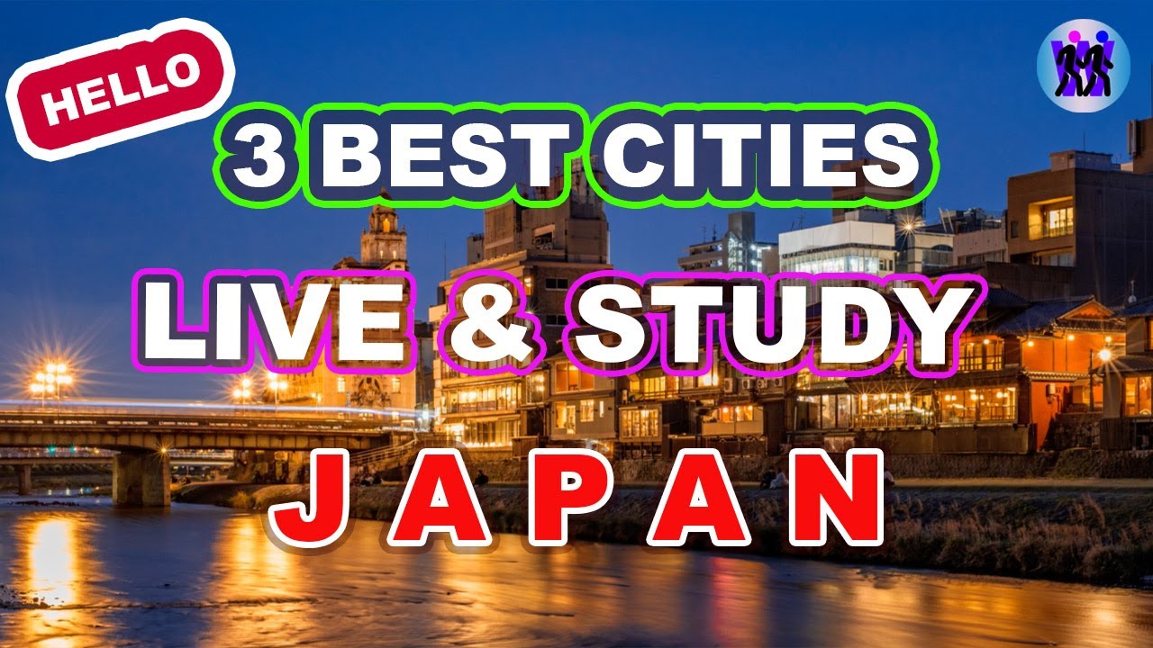 Top 3 Best Cities to Live and study in Japan