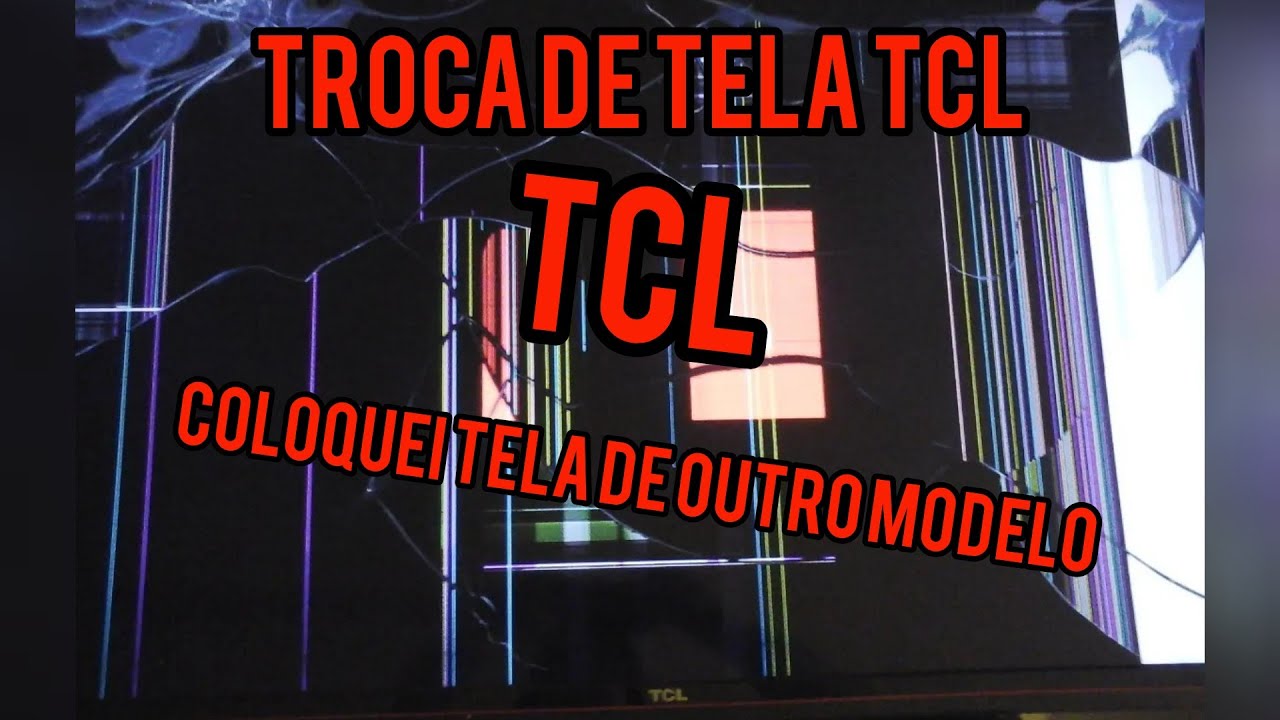trocando a tela da tv tcl, colocando tela de outro modelo 43 polegadas
