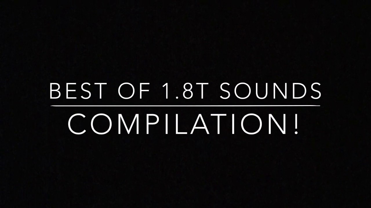 BEST OF 1.8T SOUNDS COMPILATION
