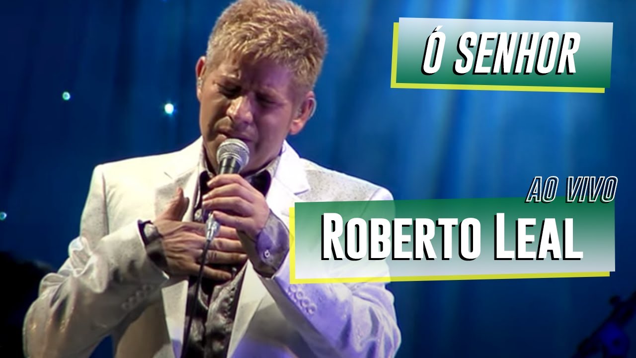 Roberto Leal - 
