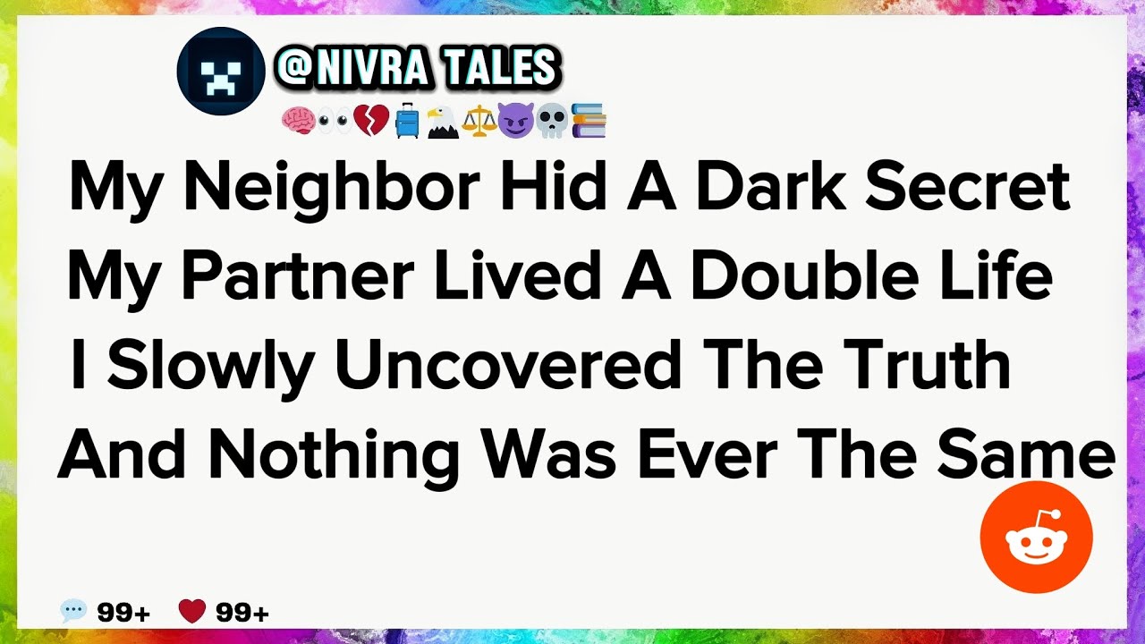 My Neighbour Hid Dark Secret, My Partner Lived Double Life, I Slowly Uncovered The Truth And.....