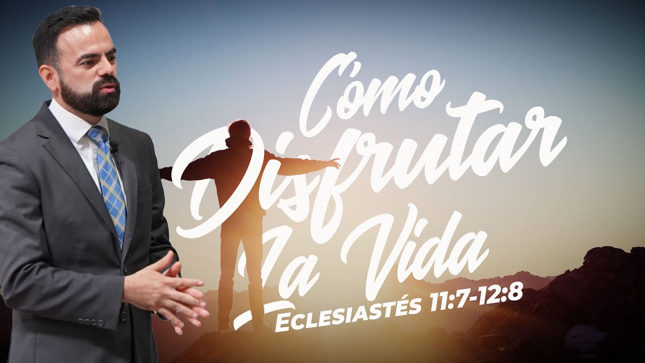 Cómo Disfrutar la Vida (Predicación Bautista, Fundamental)