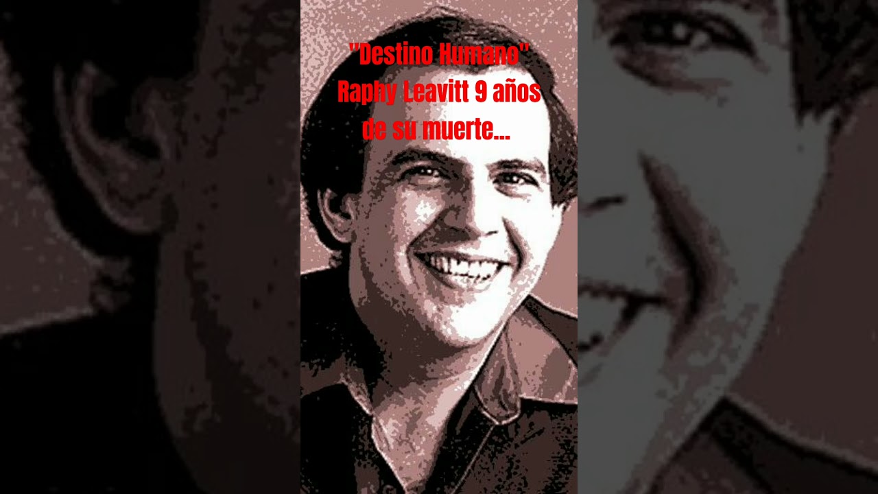 Destino Humano. Raphy Leavitt & La Selecta