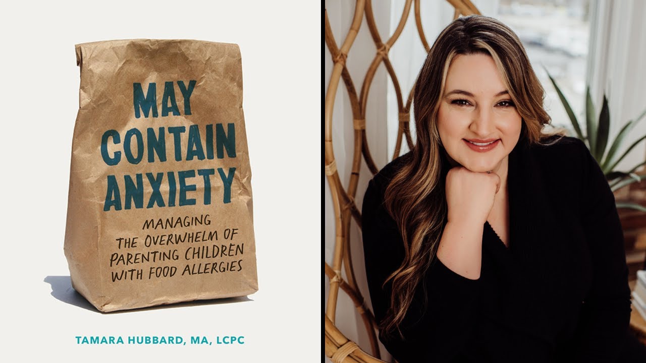 Tamara Hubbard: Managing Food Allergy Anxiety