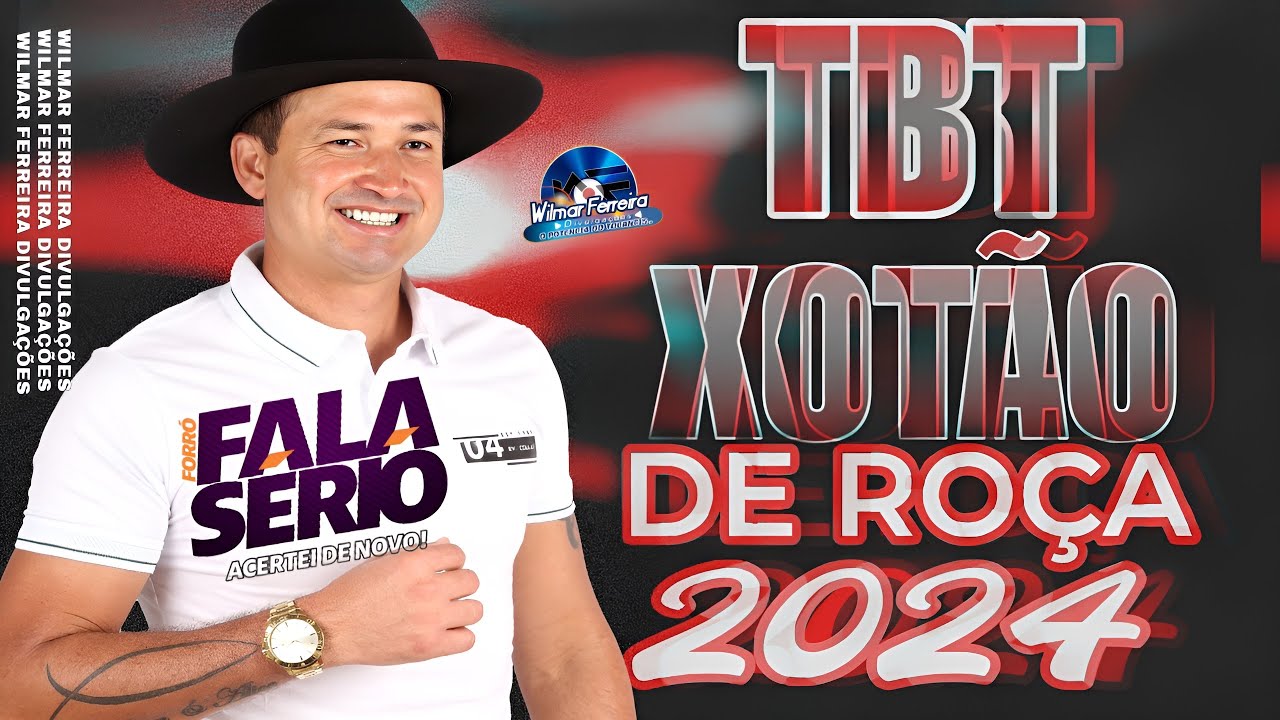FORRÓ FALA SÉRIO ACERTEI DE NOVO- TBT XOTÃO DE ROÇA (2024)