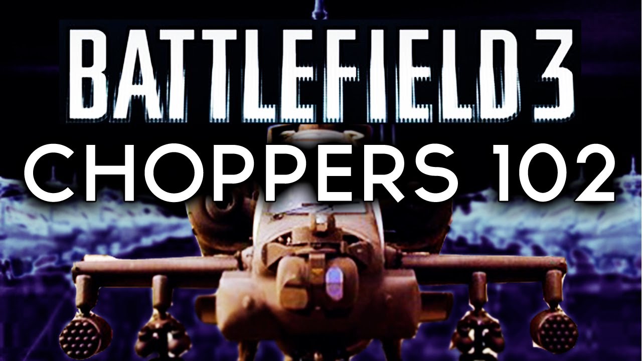 BATTLEFIELD 3 Choppers 102: Flying The Havoc - EGB