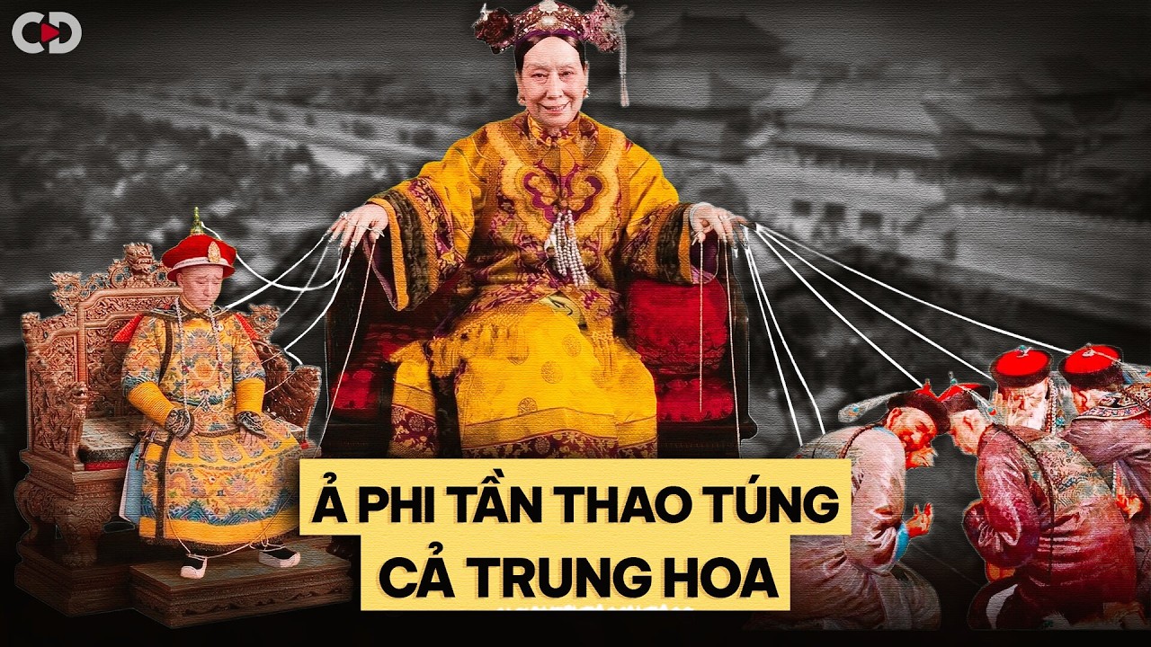 Từ Hi Thái Hậu - Người Phụ Nữ Quyền Lực Nhất Lịch Sử Trung Hoa