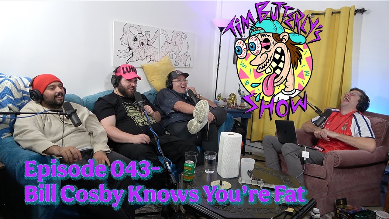 Ep. 043 - Bill Cosby Knows You're Fat w/ Sam Tallent & Nathan Lund
