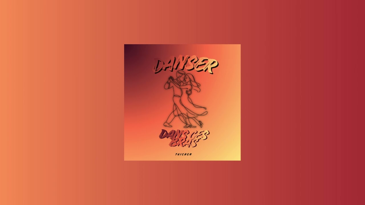 Taichen - Danser dans ces bras